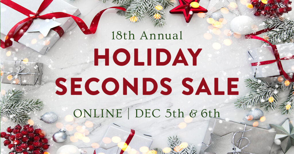 18th Annual Southern Highland Seconds Holiday Sale